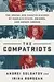 The Compatriots: Dissidents, Hackers, Oligarchs, and Spies - The Story of Russia's Uncontrollable Emigres