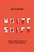 Whiteshift: Populism, Immigration and the Future of White Majorities
