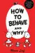 How to behave and why.