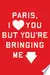 Paris, I Love You But You're Bringing Me Down