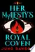 Her Majesty’s Royal Coven
