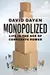 Monopolized: Life in the Age of Corporate Power