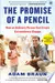 Promise of a Pencil How an Ordinary Person Can Create Extraordinary Change