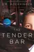 The Tender Bar: A Memoir
