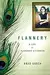 Flannery: A Life of Flannery O'Connor