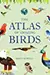 The Atlas of Amazing Birds