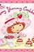 Strawberry Shortcake's Berry Yummy Cookbook