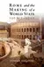 Rome and the Making of a World State, 150 BCE–20 CE