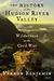 The History of the Hudson River Valley: From Wilderness to the Civil War