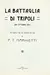 La Battaglia di Tripoli (26 Ottobre 1911) vissuta e cantata da Filippo Tommaso Marinetti