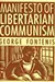 Manifesto of Libertarian Communism