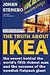 The Truth about Ikea: The Secret Behind the World's Fifth Richest Man and the Success of the Flatpack Giant