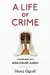 A Life of Crime: The Memoirs of a High Court Judge