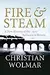 Fire & Steam: How the Railways Transformed Britain