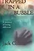 Trapped in a Bubble: A memoir of being different...