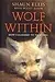 Wolf Within: How I Learned to Talk Dog