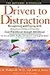 Driven to Distraction: Recognizing and Coping with Attention Deficit Disorder from Childhood Through Adulthood