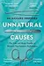 Unnatural Causes: The Life and Many Deaths of Britain's Top Forensic Pathologist