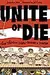 Unite or Die: How Thirteen States Became a Nation