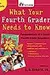 What Your Fourth Grader Needs to Know: Fundamentals of A Good Fourth-Grade Education