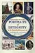 Portraits of Integrity: A Family Treasury: Real People Who Demonstrated Godly Character, Volume 1