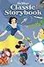 Classic Storybook: A Treasury of Tales
