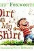 Dirt on My Shirt