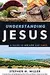 Understanding Jesus: A Guide to His Life and times