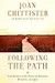 Following the Path: The Search for a Life of Passion, Purpose, and Joy