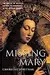Missing Mary: The Queen of Heaven and Her Re-Emergence in the Modern Church
