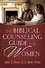 The Biblical Counseling Guide for Women