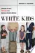 White Kids: Growing Up with Privilege in a Racially Divided America