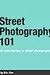 Street Photography 101: An Introduction to Street Photography