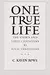 One True Life: The Stoics and Early Christians as Rival Traditions