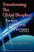 Transforming The Global Biosphere: Twelve Futuristic Strategies