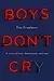 Boys Don't Cry: A story of love, depression and men