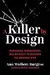 A Killer by Design: Murderers, Mindhunters, and My Quest to Decipher the Criminal Mind