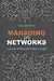 Managing (in) Networks: Learning, Working and Leading Together