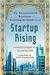 Startup Rising: The Entrepreneurial Revolution Remaking the Middle East