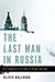 The Last Man in Russia: The Struggle to Save a Dying Nation