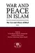 War and Peace in Islam: The Uses and Abuses of Jihad