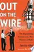 Out on the Wire: Uncovering the Secrets of Radio's New Masters of Story with Ira Glass