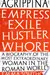 Agrippina: Empress, Exile, Hustler, Whore
