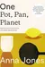 One: Pot, Pan, Planet: A greener way to cook for you, your family and the planet