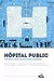 Hôpital public : Entretiens avec le personnel hospitalier
