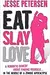 Eat Slay Love