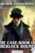 The Case-Book Of Sherlock Holmes