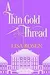 A Thin Gold Thread