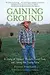 Gaining Ground: A Story Of Farmers' Markets, Local Food, And Saving The Family Farm