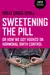 Sweetening the Pill